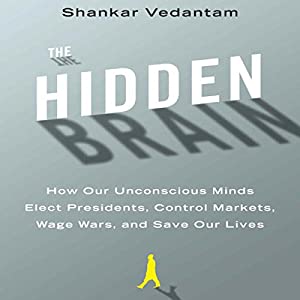 The Hidden Brain by Shankar Vedantam Audiobook Online Free The Hidden Brain by Shankar Vedantam Audiobook Online Free