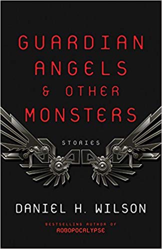 Daniel H. Wilson - Guardian Angels and Other Monsters Audio Book Free