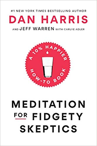 Dan Harris - Meditation for Fidgety Skeptics Audio Book Free