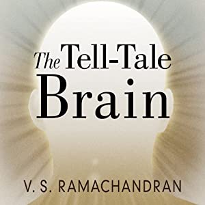 The Tell-Tale Brain - V. S. Ramachandran Audiobook Online Free The Tell-Tale Brain - V. S. Ramachandran Audiobook Online Free