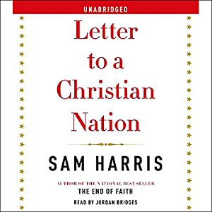 Sam Harris - Letter to a Christian Nation Audiobook Online Sam Harris - Letter to a Christian Nation Audiobook Online