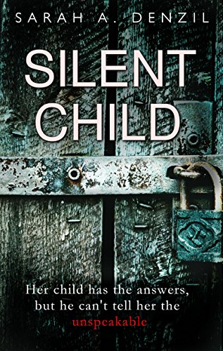 Sarah A. Denzil - Silent Child Audiobook Free Online